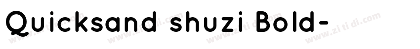 Quicksand shuzi Bold字体转换 Quicksand shuzi Bold字体转换